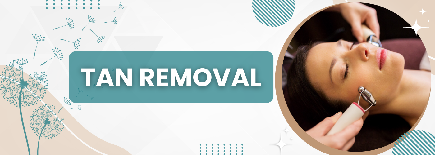 TAN REMOVAL